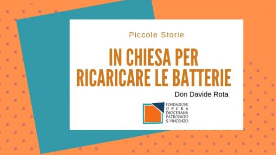 In Chiesa per ricaricare le batterie