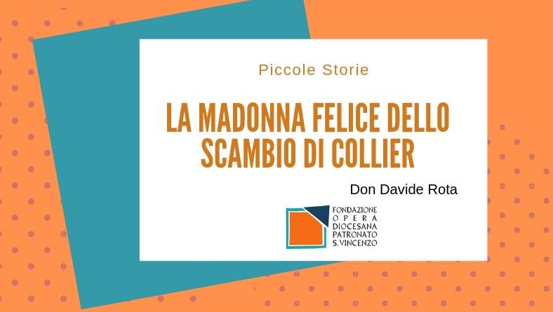 La Madonna felice dello scambio di collier