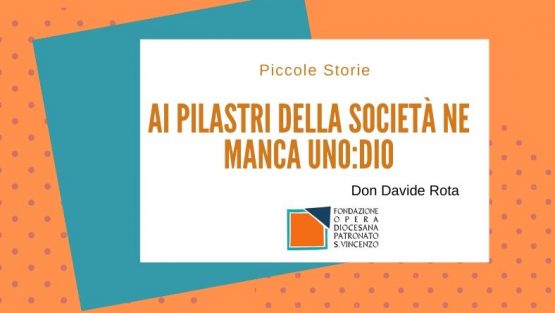 Ai pilastri della società ne manca uno: Dio