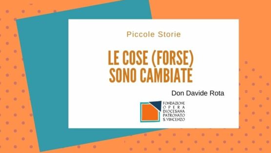 Le cose (forse) sono cambiate