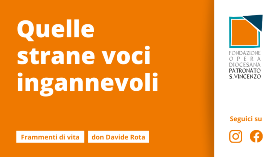 Quelle strane voci ingannevoli