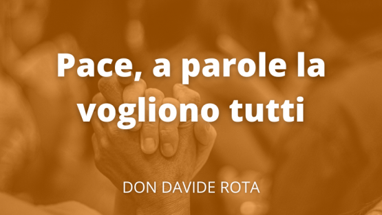 Pace, a parole la vogliono tutti