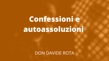 Confessioni e autoassoluzioni