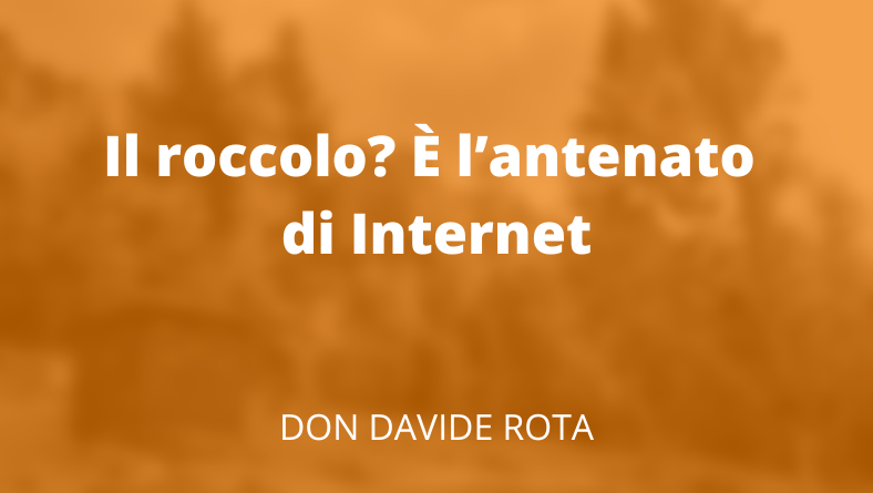 Il roccolo? È l’antenato di Internet