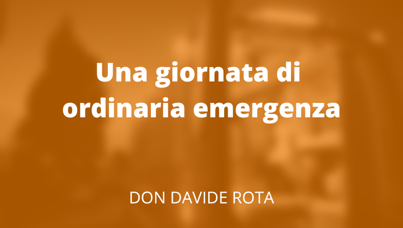 Una giornata di ordinaria emergenza