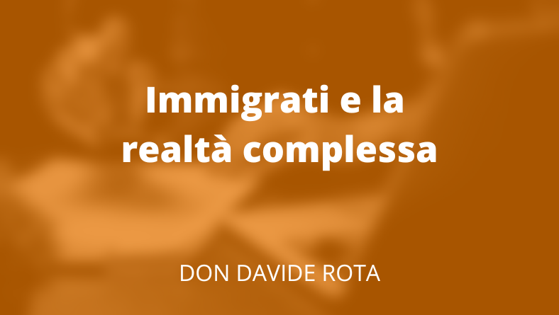 Immigrati e la realtà complessa