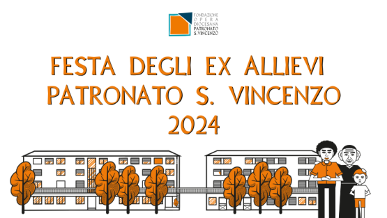 Festa degli ex allievi del Patronato S. Vincenzo 2024