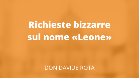 Richieste bizzarre sul nome «Leone»