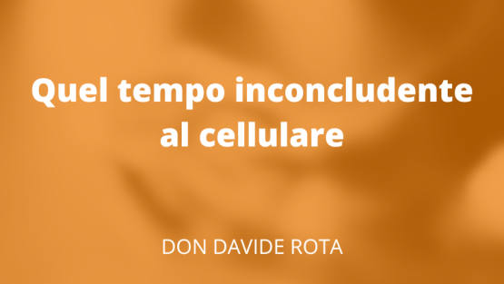 Quel tempo inconcludente al cellulare