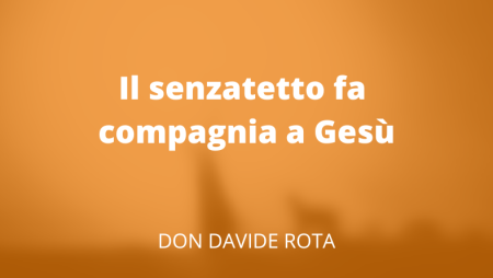 Il senzatetto fa compagnia a Gesù