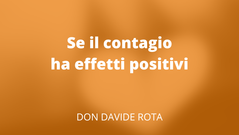 Se il contagio ha effetti positivi