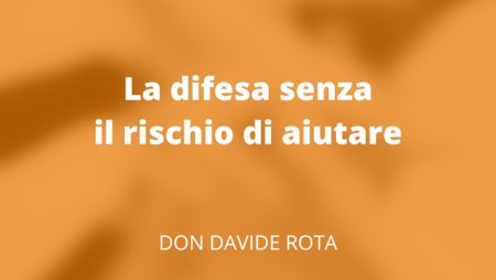 La difesa senza il rischio di aiutare