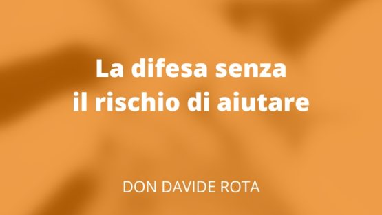 La difesa senza il rischio di aiutare