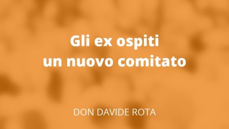 Gli ex ospiti un nuovo comitato