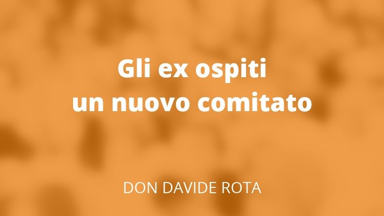 Gli ex ospiti un nuovo comitato